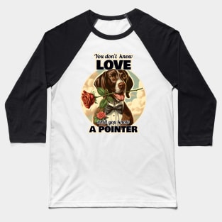 German Shorthaired Pointer Valentine's day Baseball T-Shirt